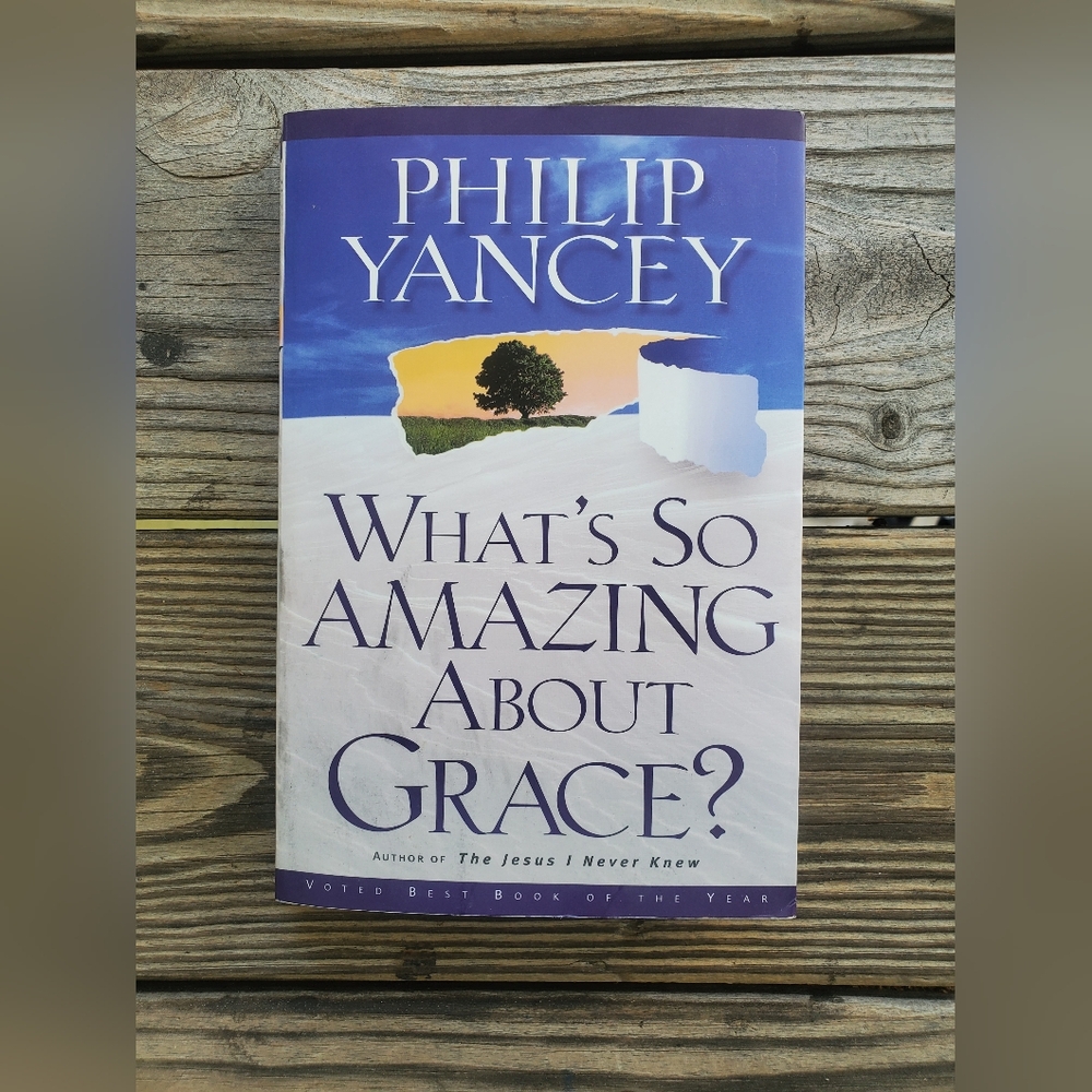 📚 What's So Amazing About Grace? by Philip Yancey